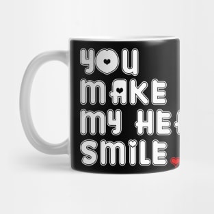 YOU MAKE MY HEART SMILE Mug